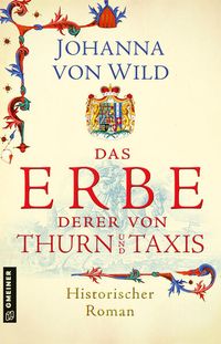 Bild vom Artikel Das Erbe derer von Thurn und Taxis vom Autor Johanna Wild