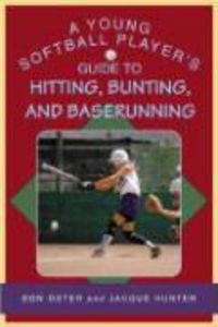 Produktbild: A Young Softball Player's Guide to Hitting, Bunting, and Baserunning