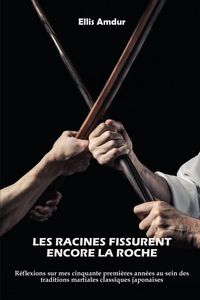 Produktbild: Les racines fissurent encore la roche