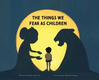 Produktbild: The Things We Fear as Children