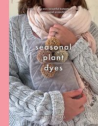Produktbild: Seasonal Plant Dyes