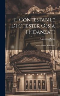 Produktbild: Il Contestabile Di Chester Ossia I Fidanzati: Melo-dramma Romantico