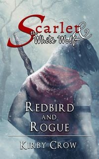 Produktbild: Redbird and Rogue (Scarlet and the White Wolf)