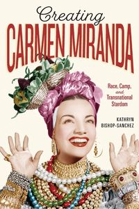 Produktbild: Creating Carmen Miranda