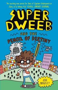 Produktbild: Super Dweeb and the Pencil of Destiny