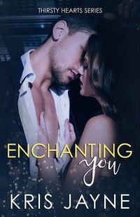 Produktbild: Enchanting You (Thirsty Hearts, #5)