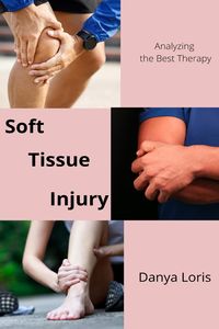 Produktbild: Soft Tissue Injuries - Analyzing the Best Therapy