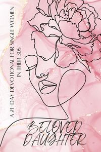 Produktbild: Beloved Daughter: A 21-Day Devotional for Single Women in Their 30s