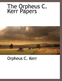 Produktbild: The Orpheus C. Kerr Papers