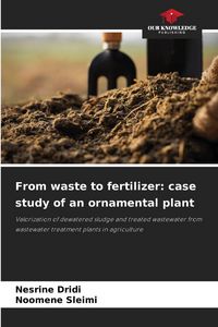 Produktbild: From waste to fertilizer: case study of an ornamental plant
