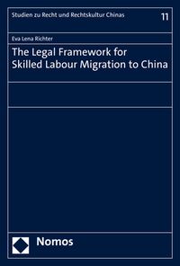 Produktbild: The Legal Framework for Skilled Labour Migration to China