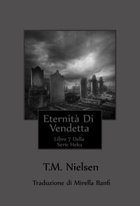 Produktbild: Eternit&agrave; Di Vendetta : Libro 7 Della Serie Heku