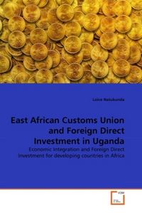 Produktbild: Natukunda, L: East African Customs Union and Foreign Direct