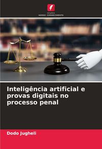 Produktbild: Intelig&ecirc;ncia artificial e provas digitais no processo penal