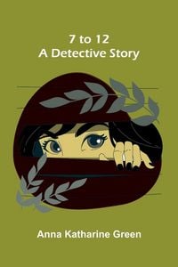 Produktbild: 7 to 12 -- A Detective Story