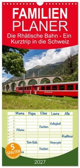 Produktbild: Familienplaner 2027 - Die Rh&auml;tische Bahn - Ein Kurztrip in die Schweiz mit 5 Spalten (Wandkalender, 21 x 45 cm) CALVENDO