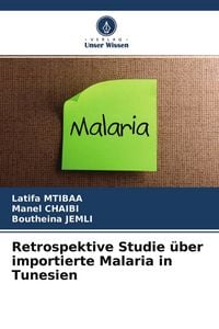 Produktbild: Retrospektive Studie &uuml;ber importierte Malaria in Tunesien
