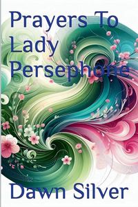 Produktbild: Prayers To Lady Persephone