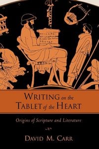 Produktbild: Writing on the Tablet of the Heart Origins of Scripture and Literature