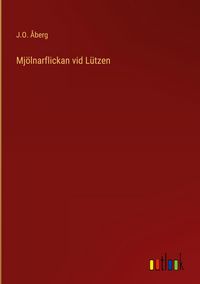 Produktbild: Mj&ouml;lnarflickan vid L&uuml;tzen