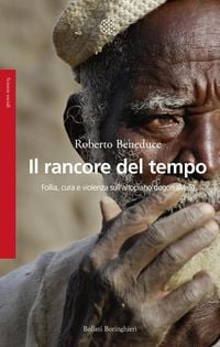 Produktbild: Il rancore del tempo. Follia, cura e violenza sull'altopiano dogon (Mali)