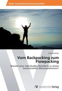 Bild vom Artikel Vom Backpacking zum Flowpacking vom Autor Annika Müller