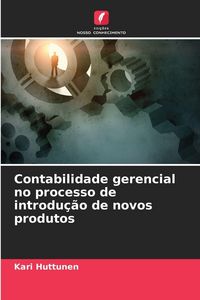 Produktbild: Contabilidade gerencial no processo de introdu&ccedil;&atilde;o de novos produtos