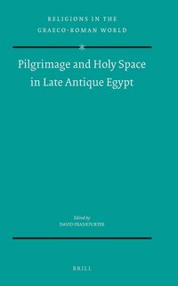 Produktbild: Pilgrimage and Holy Space in Late Antique Egypt