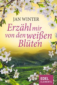Produktbild: Erz&auml;hl mir von den wei&szlig;en Bl&uuml;ten