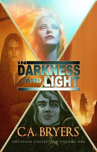 Produktbild: In Darkness and Light (Odyssium Collection, #1)