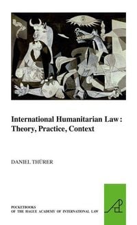 Produktbild: International Humanitarian Law: Theory, Practice, Context
