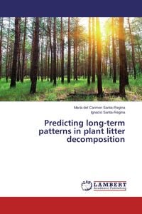 Produktbild: Predicting long-term patterns in plant litter decomposition