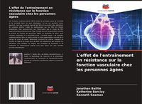 Produktbild: L'effet de l'entra&icirc;nement en r&eacute;sistance sur la fonction vasculaire chez les personnes &acirc;g&eacute;es