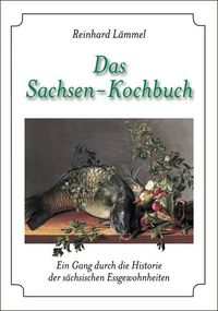 Bild vom Artikel Das Sachsen-Kochbuch vom Autor Reinhard Lämmel