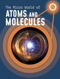 Produktbild: The Micro World of Atoms and Molecules
