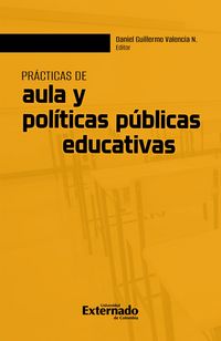 Produktbild: Pr&aacute;cticas de aula y pol&iacute;ticas p&uacute;blicas educativas