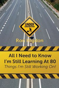Produktbild: All I Need to Know I'm Still Learning at 80