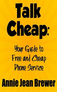 Produktbild: Talk Cheap: Your Guide to Free and Cheap Phone Service