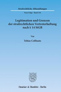 Bild vom Artikel Legitimation und Grenzen der strafrechtlichen Vertreterhaftung nach § 14 StGB. vom Autor Tobias Ceffinato