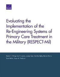 Produktbild: Evaluating the Implementation of the Re-Engineering Systems of Primary Care Treatment in the Military (Respect-Mil)