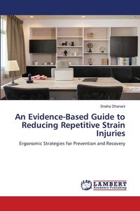 Produktbild: An Evidence-Based Guide to Reducing Repetitive Strain Injuries