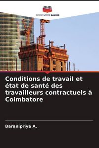 Produktbild: Conditions de travail et &eacute;tat de sant&eacute; des travailleurs contractuels &agrave; Coimbatore