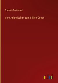 Produktbild: Vom Atlantischen zum Stillen Ocean