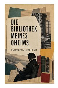 Produktbild: Die Bibliothek meines Oheims
