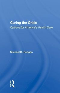 Produktbild: Reagan, M: Curing The Crisis
