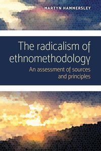 Produktbild: The radicalism of ethnomethodology
