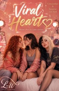 Produktbild: Viral Hearts - Wenn Likes zu Liebe werden