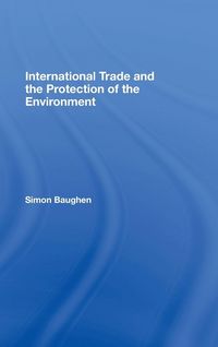 Produktbild: International Trade and the Protection of the Environment