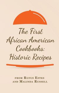 Produktbild: The First African American Cookbooks