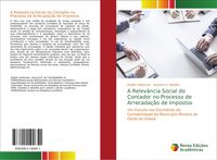 Produktbild: A Relev&acirc;ncia Social do Contador no Processo de Arrecada&ccedil;&atilde;o de Impostos